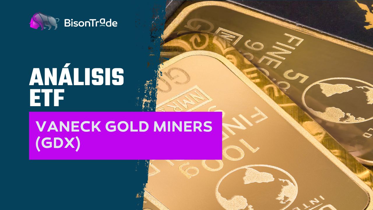 Análisis VanEck Gold Miners GDX